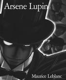 Maurice Leblanc: Arsene Lupin 