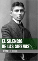 Franz Kafka: El silencio de las sirenas 