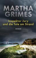 Martha Grimes: Inspektor Jury und die Tote am Strand ★★★
