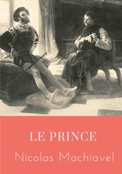 Le Prince - un traité politique écrit au début du XVIe siècle par Nicolas Machiavel, homme politique et écrivain florentin, qui montre comment devenir prince et le rester, analysant des exemples de l'histoire antique et de l'histoire italienne de l'époque.