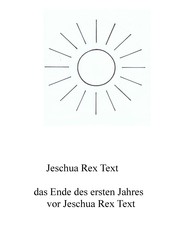 Das Ende des ersten Jahres vor Jeschua Rex Text