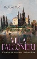 Richard Voß: Villa Falconieri - Die Geschichte einer Leidenschaft 