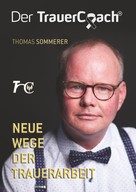 Thomas Sommerer: Der TrauerCoach ★★
