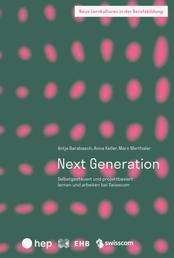 Next Generation (E-Book) - Selbstgesteuert und projektbasiert lernen und arbeiten bei Swisscom