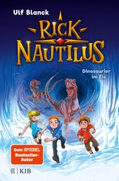 Rick Nautilus – Dinosaurier im Eis - Band 6