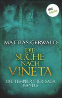 Matthias Gerwald: Die Tempelritter-Saga - Band 5: Die Suche nach Vineta ★★★★