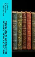 Grosvenor Osgood: THE LIFE OF SAMUEL JOHNSON - All 6 Volumes in One Edition 