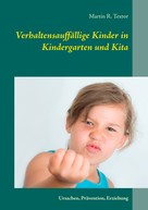 Martin R. Textor: Verhaltensauffällige Kinder in Kindergarten und Kita 
