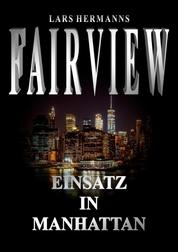 FAIRVIEW – Einsatz in Manhattan