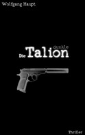 Wolfgang Haupt: Die dunkle Talion 