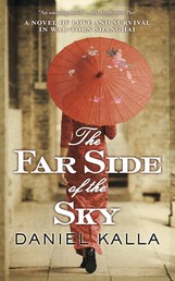 The Far Side of the Sky - A Novel of Love and Survival in War-Torn Shanghai