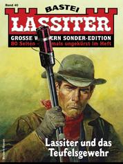 Lassiter Sonder-Edition 40 - Lassiter und das Teufelsgewehr