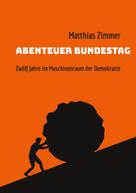 Matthias Zimmer: Abenteuer Bundestag 