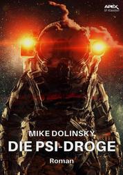 DIE PSI-DROGE - Der Science-Fiction-Klassiker!
