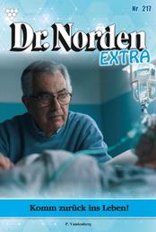 Komm zurück ins Leben - Dr. Norden Extra 217 – Arztroman