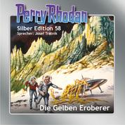 Perry Rhodan Silber Edition 58: Die Gelben Eroberer - 4. Band des Zyklus "Der Schwarm"