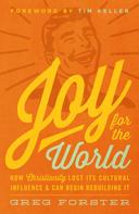 Greg Forster: Joy for the World 