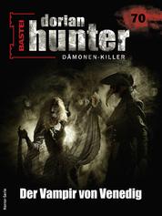 Dorian Hunter 70 - Horror-Serie - Der Vampir von Venedig