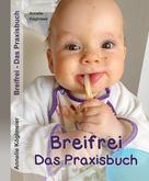 Annelie Köglmeier: Breifrei Das Praxisbuch ★★★★