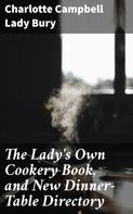 Lady Charlotte Campbell Bury: The Lady's Own Cookery Book, and New Dinner-Table Directory 
