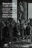 Amada Carolina Pérez Benavides: Nosotros y los otros 