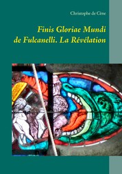Finis Gloriae Mundi de Fulcanelli - La Révélation