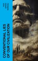 Max Simon Nordau: Conventional Lies of our Civilization 