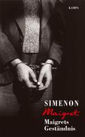Georges Simenon: Maigrets Geständnis 