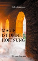 Ralph Döppmann: Magie ist deine Hoffnung 