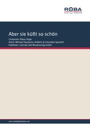 Aber Sie küsst so schön - Single Songbook, as performed by Michael Heymann, Kolibris & Columbia-Quartett, Günther Kretschmer Orchestra