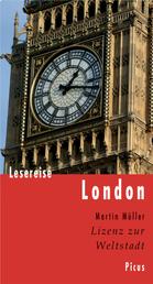 Lesereise London - Lizenz zur Weltstadt