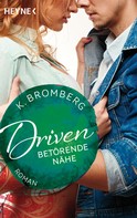 K. Bromberg: Driven. Betörende Nähe ★★★★★