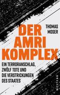Thomas Moser: Der Amri-Komplex ★★★★★