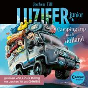 Luzifer junior (Band 11) - Campingtrip nach Hölland - Erlebe, wie sich der Sohn des Teufels in der Schule schlägt! Höllisch lustiges Hörbuch für Kinder ab 10 Jahren