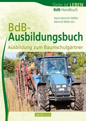 BdB Ausbildungsbuch - Ausbildung zum Baumschulgärtner