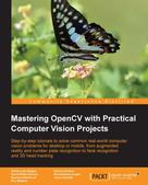 Shervin Emami: Mastering OpenCV with Practical Computer Vision Projects 