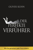 Oliver Kuhn: Der perfekte Verführer ★★★