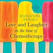 Love and Laughter in the Time of Chemotherapy (Unabridged)