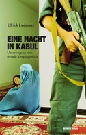 Ulrich Ladurner: Eine Nacht in Kabul ★★★