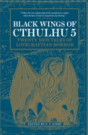 S.T. Joshi: Black Wings of Cthulhu 