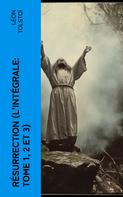 Leo Tolstoi: Résurrection (L'intégrale: Tome 1, 2 et 3) 