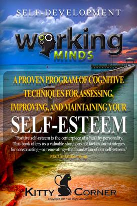 Working Minds: A Proven Program of Cognitive Techniques for Assessing, Improving, and Maintaining Your Self-Esteem