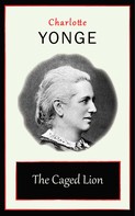 Charlotte Yonge: The Caged Lion 