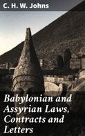 C. H. W. Johns: Babylonian and Assyrian Laws, Contracts and Letters 
