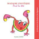 Nathalie Antien: Madame Pastèque perd la tête 