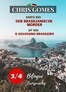 Chris Gomes: Der brasilianische Mörder Teil 3 von 4 / O assassino brasileiro Parte 3 de 4 