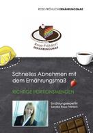 Sandra Rose-Fröhlich: Schnelles Abnehmen mit dem Ernährungsmaß 