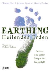 Earthing - Heilendes Erden - Gesund und voller Energie mit Erdkontakt