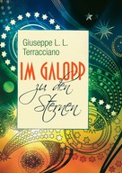 Giuseppe L.L. Terracciano: Im Galopp zu den Sternen 