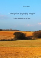 Lorenz Filius: Landscapes of my querying thoughts 